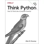 Think Python: How to Think Like a Computer Scientist