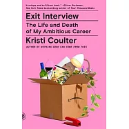 Exit Interview: The Life and Death of My Ambitious Career