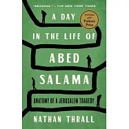 A Day in the Life of Abed Salama: Anatomy of a Jerusalem Tragedy