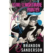 Yumi and the Nightmare Painter: A Cosmere Novel