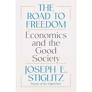 The Road to Freedom: Economics and the Good Society
