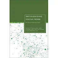 Decolonizing Social Work: From Theory to Transformative Practice