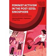 Feminist Activism in Post-2010s China: Identifying Issues, Sharing Knowledge, Building Movements