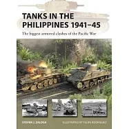 Tanks in the Philippines 1941-45: The Biggest Armored Clashes of the Pacific War
