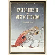 East of the Sun and West of the Moon: Old Tales from the North