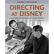 Directing at Disney: The Original Directors of Walt&rsquo;s Animated Films