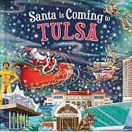 Santa Is Coming to Tulsa