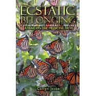 Ecstatic Belonging: A Year on the Medicine Path