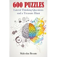 600 Puzzles: Lateral Thinking Questions and a Treasure Hunt