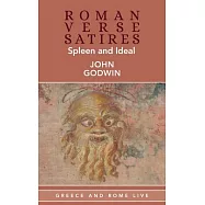 Roman Verse Satires: Spleen and Ideal