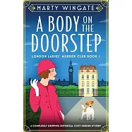 A Body on the Doorstep: A completely gripping historical cozy murder mystery