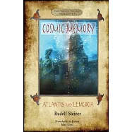 Cosmic Memory: ATLANTIS AND LEMURIA - The Submerged Continents of Atlantis and Lemuria, Their History and Civilization