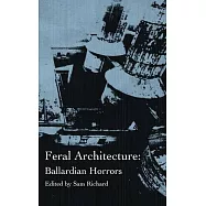 Feral Architecture: Ballardian Horrors