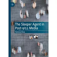 The Sleeper Agent in Post-9/11 Media