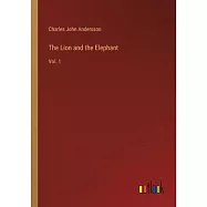The Lion and the Elephant: Vol. 1