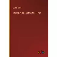 The Indian History of the Modoc War
