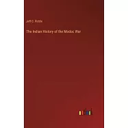 The Indian History of the Modoc War