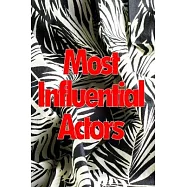 Most Influential Actors: Discover How To Become Famous And Rich By Learning From The Best!