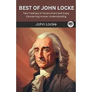Best of John Locke: Two Treatises of Government and Essay Concerning Human Understanding (Grapevine edition)