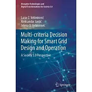 Multi-Criteria Decision Making for Smart Grid Design and Operation: A Society 5.0 Perspective