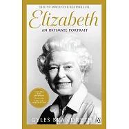 Elizabeth: The No 1 Sunday Times Bestseller from the Writer Who Knew Her and Her Family for Over Fifty Years