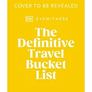 The Definitive Travel Bucket List