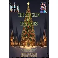 The Penguin & The Pixies: A Christmas Story