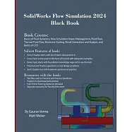 SolidWorks Flow Simulation 2024 Black Book