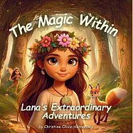 The Magic Within Lana&rsquo;s Extraordinary Adventure