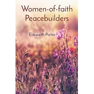 Women-of-faith Peacebuilders: Elisabeth Porter