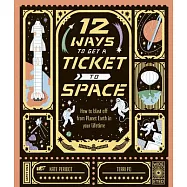 12 Ways to Get a Ticket to Space