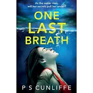 One Last Breath: A totally addictive psychological thriller with a twist that will leave you breathless