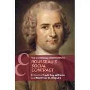 The Cambridge Companion to Rousseau&rsquo;s Social Contract