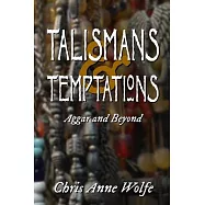 Talismans and Temptations