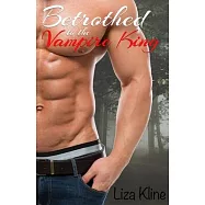 Betrothed to the Vampire King