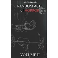 Random Acts of Horror: Volume II