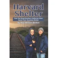 Harvard Shelter: How Two Small Southern California Cities Saved Their Homeless Shelter