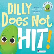Dilly Does Not Hit!: A Read-Aloud Toddler Guide About Hitting (Ages 2-4)