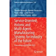Service Oriented, Holonic and Multi-Agent Manufacturing Systems for Industry of the Future: Proceedings of Sohoma 2023