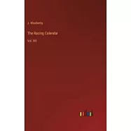 The Racing Calendar: Vol. VIII