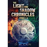 The Light And Shadow Chronicles - Books 1-3