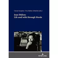 Joan Didion: Life And/With/Through Words