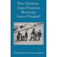 The Children from Frostmo Mountain: Translated by Laura Lugnet