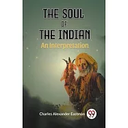 The Soul Of The Indian An Interpretation