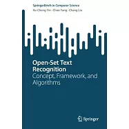 Open-Set Text Recognition: Concepts, Framework, and Algorithms