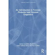 An Introduction to Forensic Linguistics and Forensic Phonetics