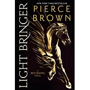 Light Bringer: A Red Rising Novel