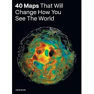 40 Maps That Will Change How You See the World