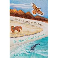 Tails of the Miraculous: : The Magic of Animal Consciousness