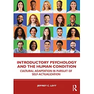 Introductory Psychology and the Human Condition: Cultural Adaptation in Pursuit of Self-Actualization